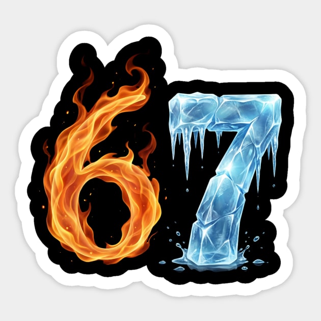 Fire and Ice 6 7 Birthday Gifts for Someone Turning 67 Sticker by ArtistTee ⭐⭐⭐⭐⭐